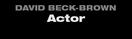 David Beck-Brown - Actor