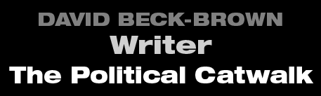 David Beck-Brown - Writer - The Political Catwalk