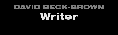 David Beck-Brown - Writer